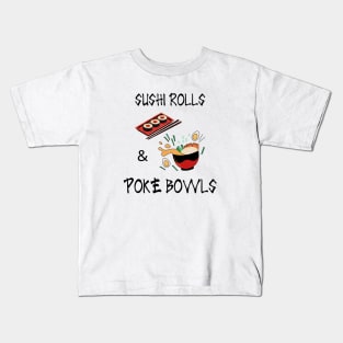 Sushi Rolls & Poke Bowls | Cute Poke Bowl Design Kids T-Shirt